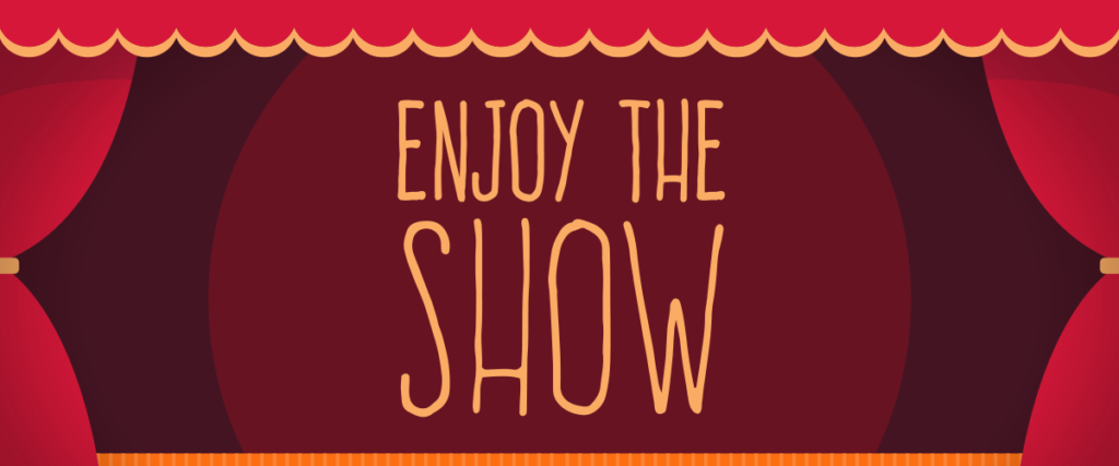 Stage with "Enjoy the Show" text
